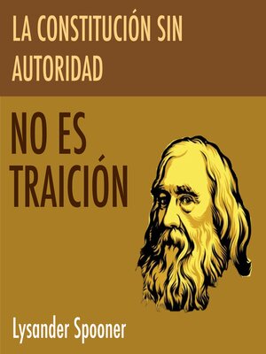cover image of La Constitución Sin Autoridad no es Traición
